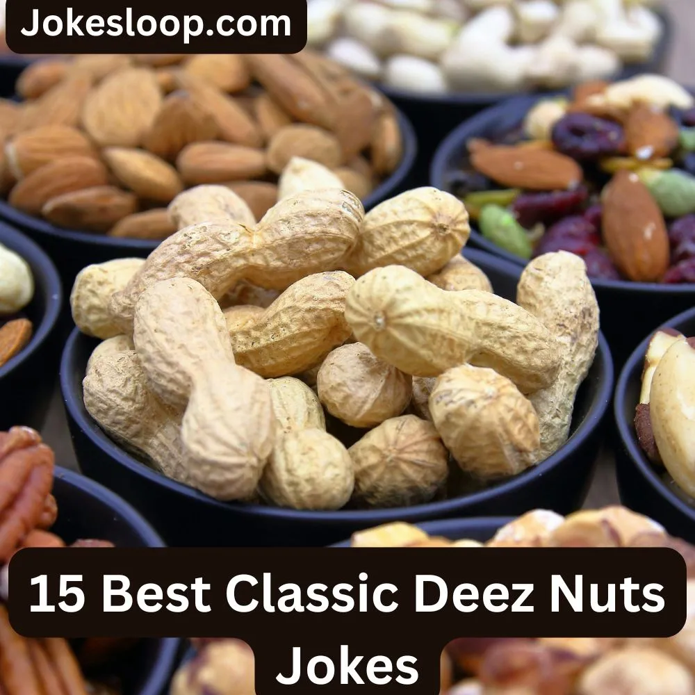 Classic Deez Nuts Jokes