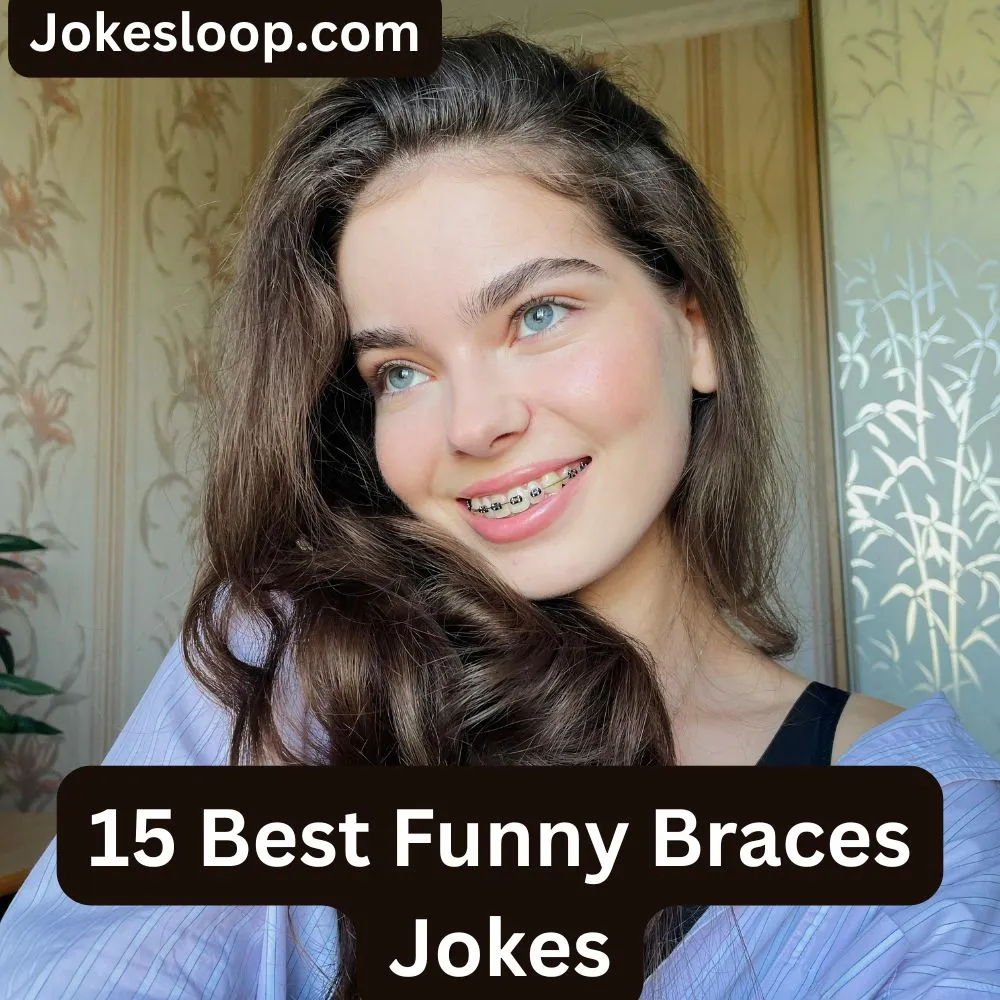 Funny Braces Jokes