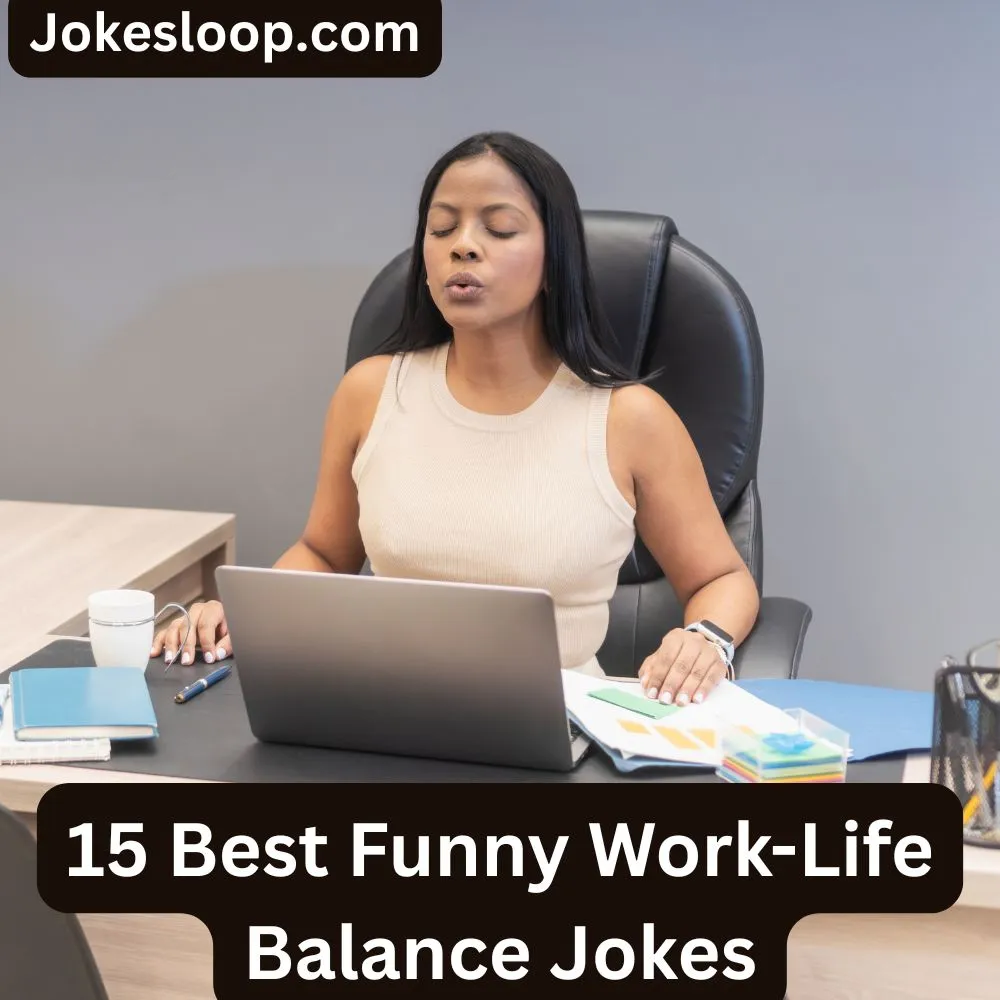 Funny Work-Life Balance Jokes