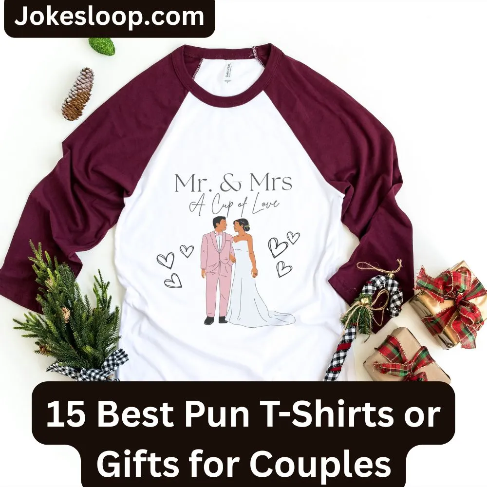 Pun T-Shirts or Gifts for Couples