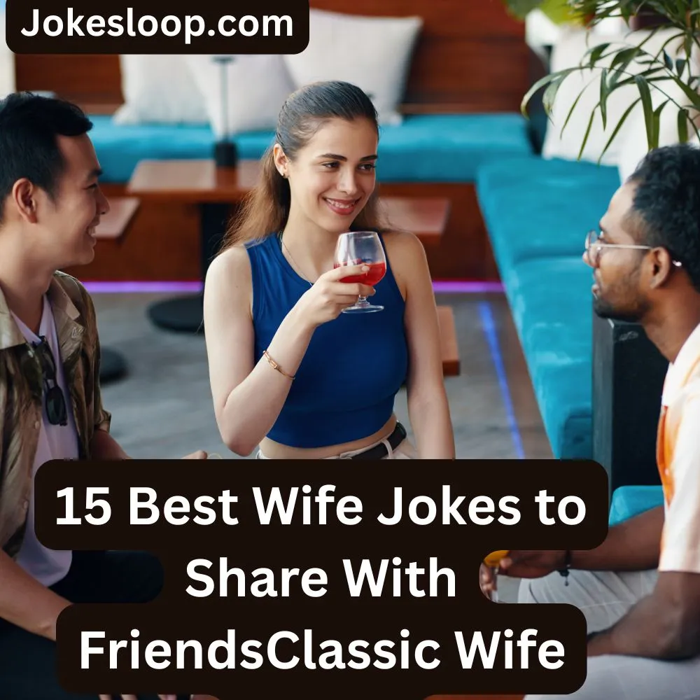 Wife Jokes to Share With Friends