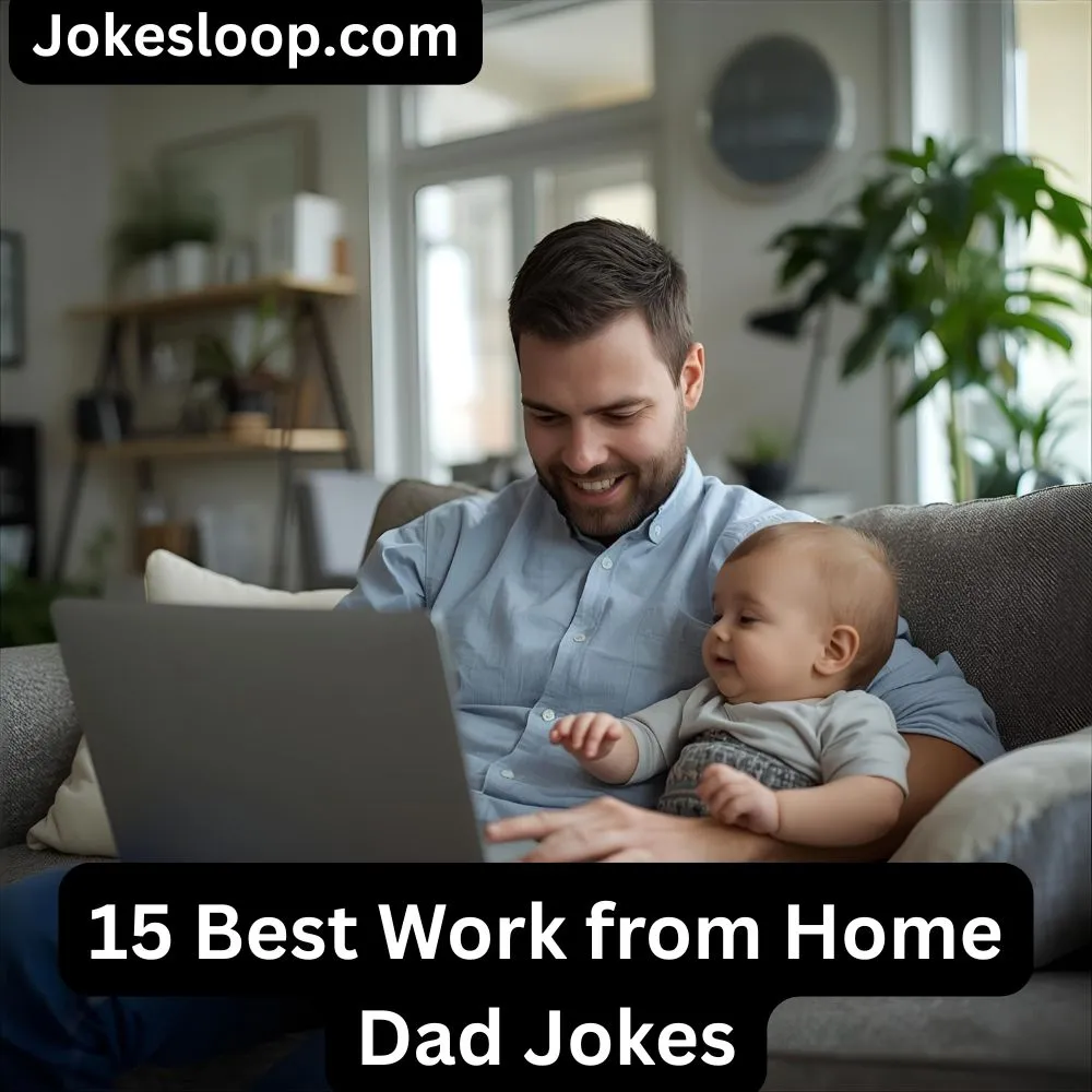 Work from Home Dad Jokes