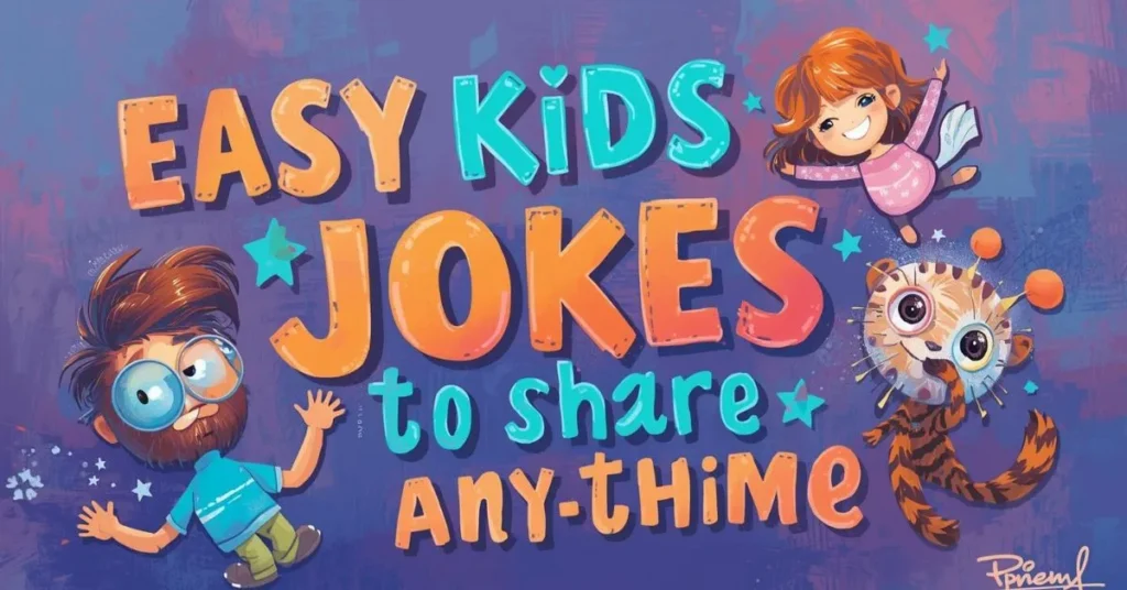 Easy Kids Jokes to Share Anytime
