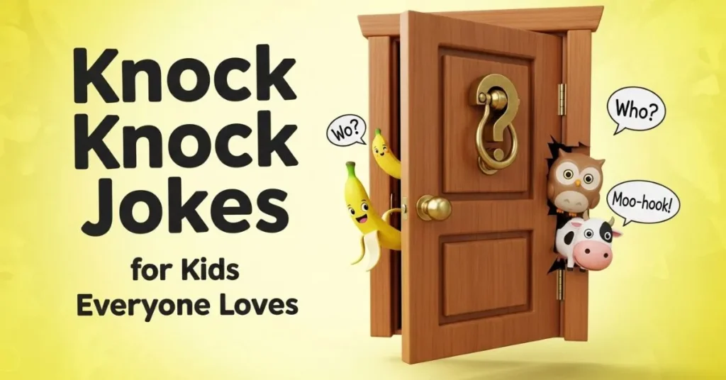 Knock Knock Jokes for Kids Everyone Loves