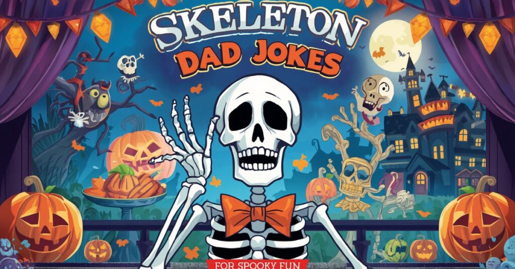 Skeleton Dad Jokes for Spooky Fun